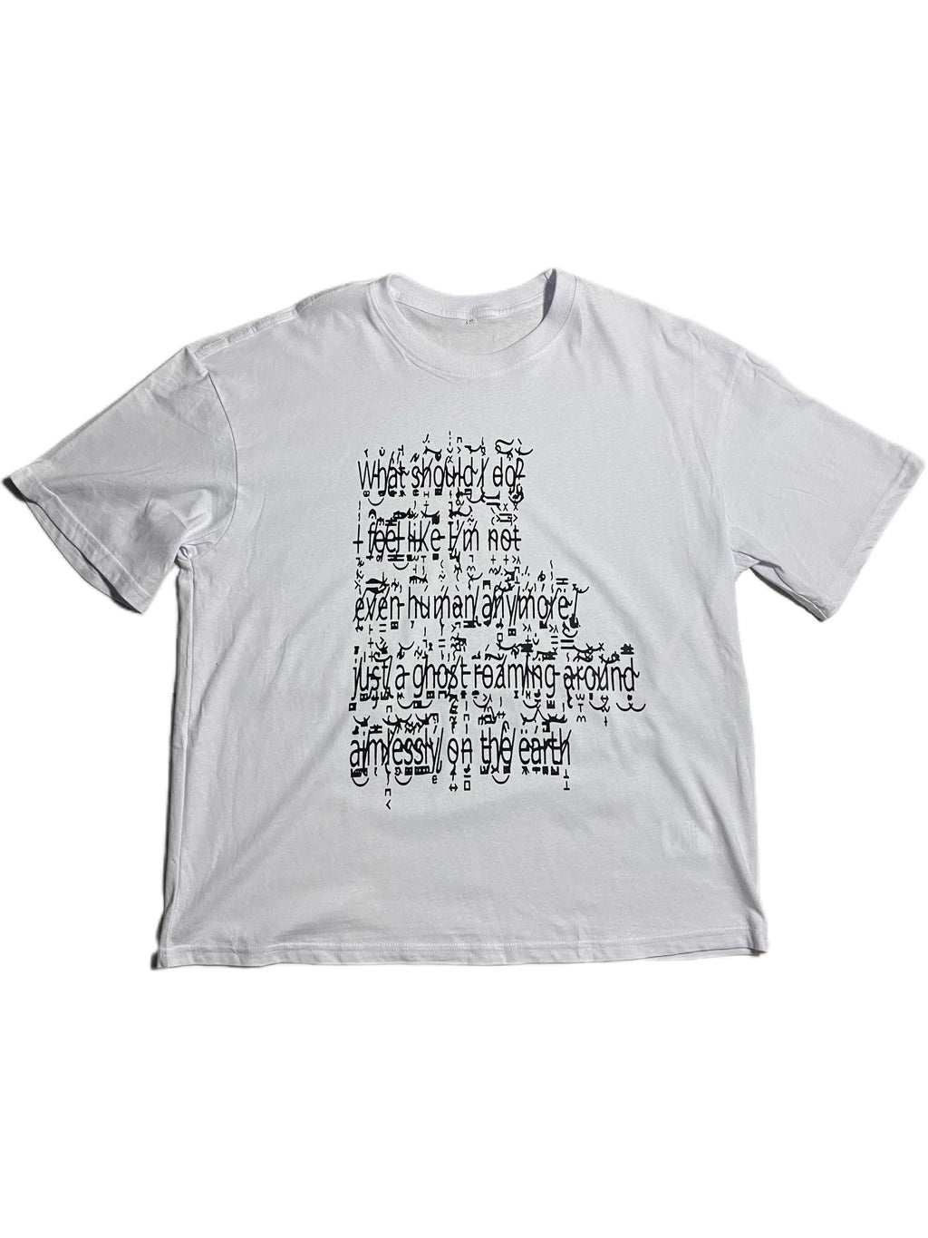 'WHAT SHOULD I DO' T-SHIRT